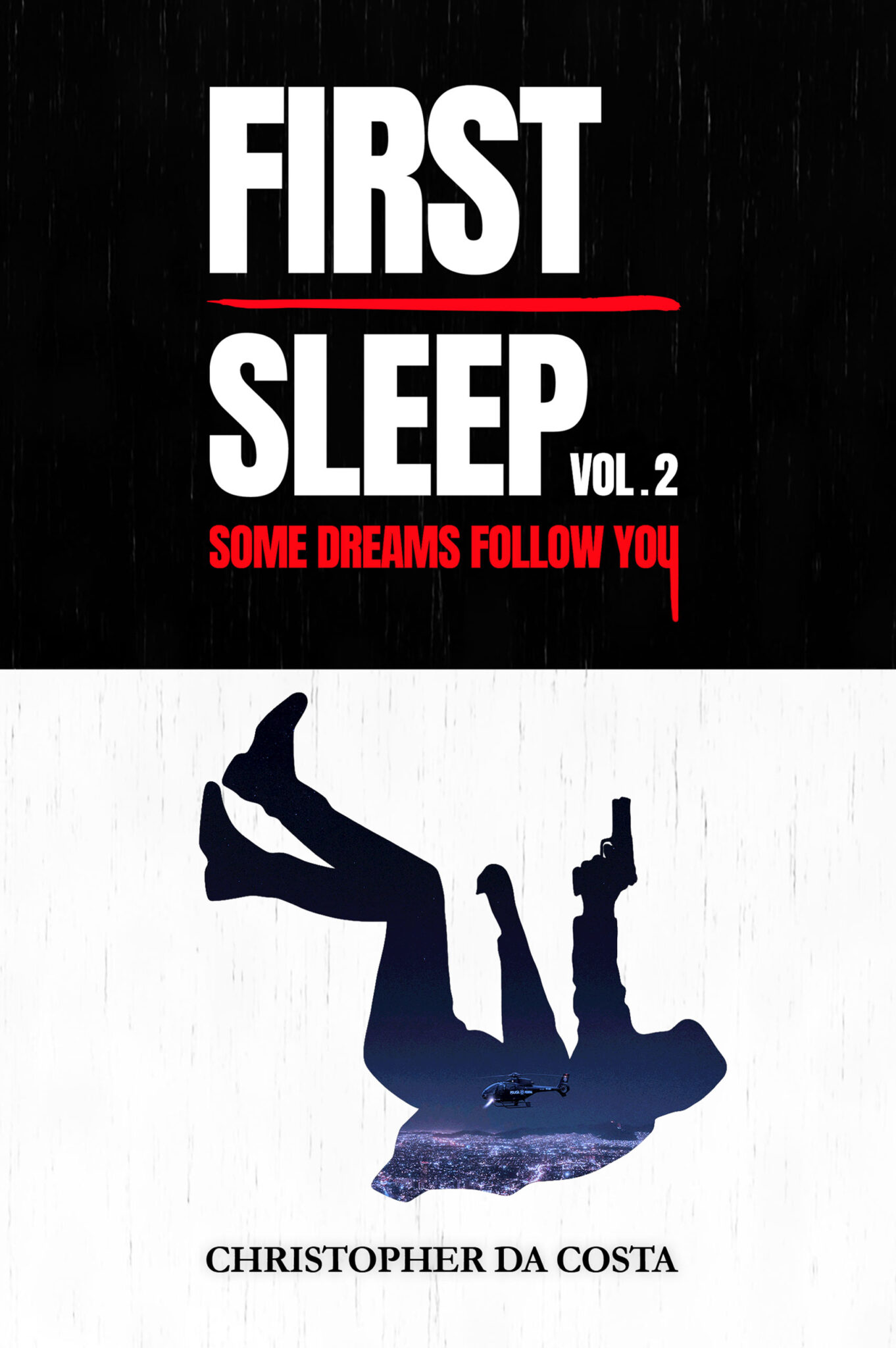 Volume Two of Crime Drama Fiction Novel First Sleep by Christopher da Costa
